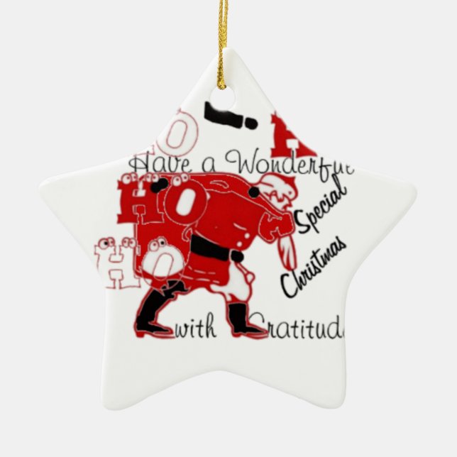 HO HO HO Have a Wonderful Christmas With Gratitude Ceramic Ornament (Front)