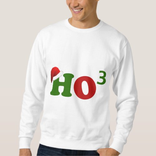 Ho Ho Ho Ho3 Sweatshirt