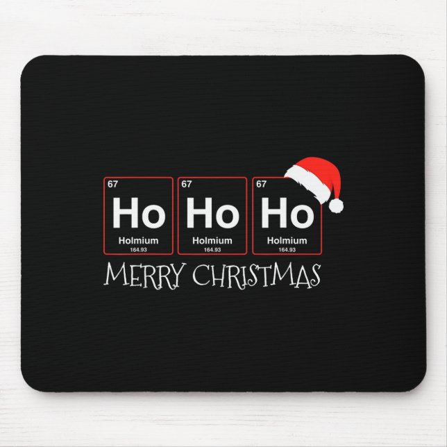 Ho Ho Ho Holmium Element Funny Chemistry Christmas Mouse Pad (Front)