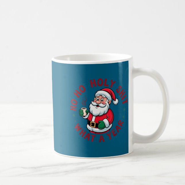 Ho Ho Ho Holy What A Year Funny Santa Christmas Pa Coffee Mug (Right)
