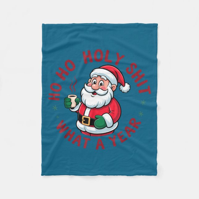 Ho Ho Ho Holy What A Year Funny Santa Christmas Pa Fleece Blanket (Front)