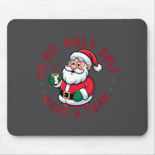 Ho Ho Ho Holy What A Year Funny Santa Christmas Pa Mouse Pad