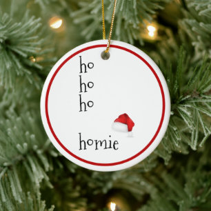 Ho Ho Ho Homie - Funny Christmas Ceramic Ornament
