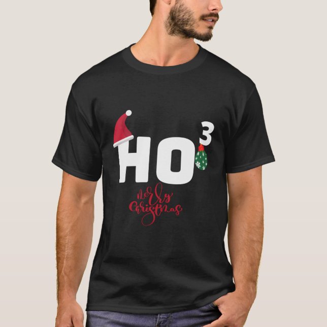 Ho Ho Ho Merry Christmas Ho3 T-Shirt (Front)