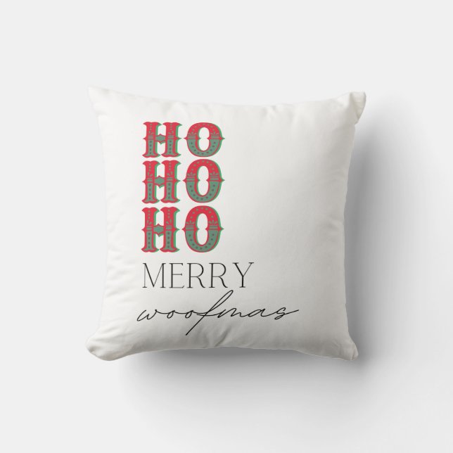 Ho Ho Ho Merry Woofmas Throw Pillow (Front)