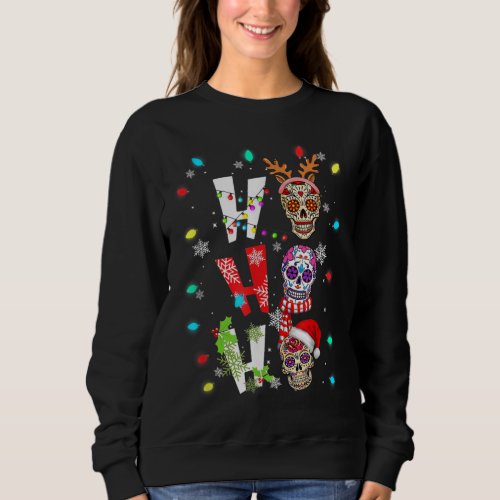 HO HO HO Mexican Skull Santa Hat Christmas Sweatshirt
