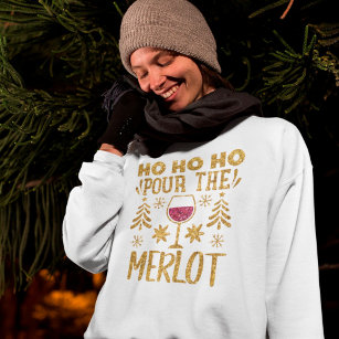 Ho Ho Ho Pour the Merlot Gold Glitter Holiday Sweatshirt
