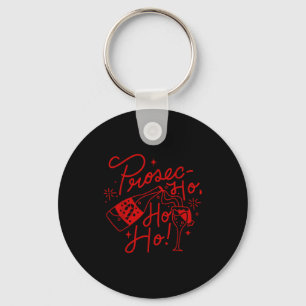 Ho Ho Ho Prosecco Christmas Tee Funny Wine Lover H Keychain