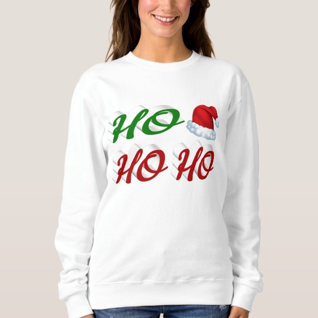 Ho Ho Ho Santa Hat Christmas red green script Sweatshirt (Front)