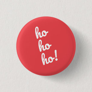 Ho Ho Ho! Santa Ho Christmas Button