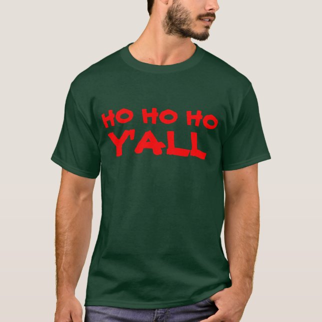 "Ho Ho Ho Y'all": HillBilly Santa Humor T-Shirt (Front)