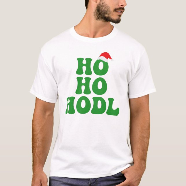 Ho Ho HODL – Funny Crypto Santa Christmas Humor  T T-Shirt (Front)