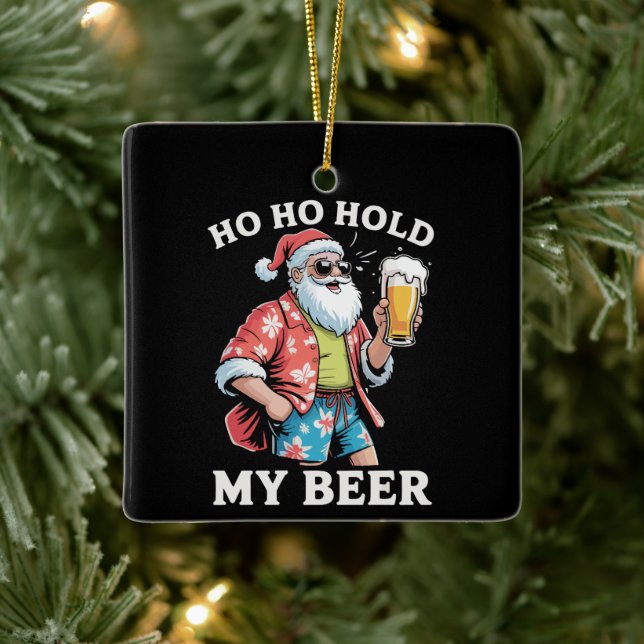 Ho Ho Hold My Bear Santa Sunglasses Christmas Ceramic Ornament (Tree)