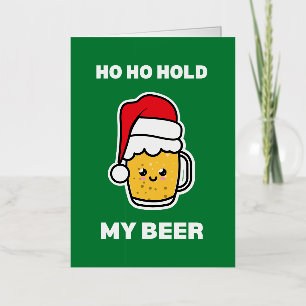 HO HO HOLD MY BEER CUTE BEER SANTA FOIL GREETING CARD