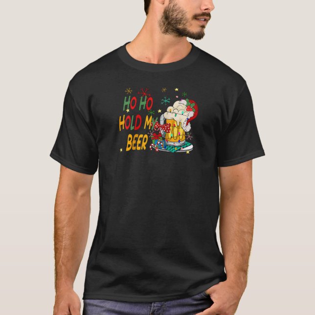 Ho Ho Hold My Beer Santa Claus Merry Christmas 202 T-Shirt (Front)