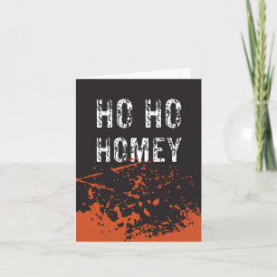 Ho Ho Homie / Merry Xmas Card