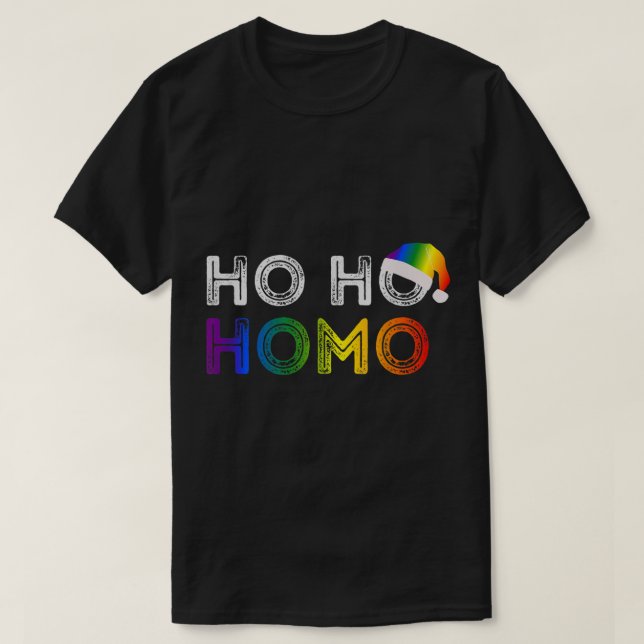 Ho Ho Homosexual gay pride T-Shirt (Design Front)