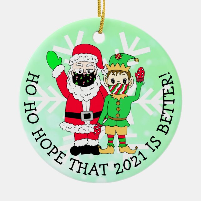 Ho Ho Hope that 2021 is Better Christmas Ceramic Ornament (Front)