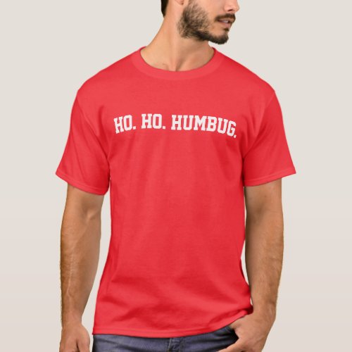 Ho Ho Humbug Tshirt