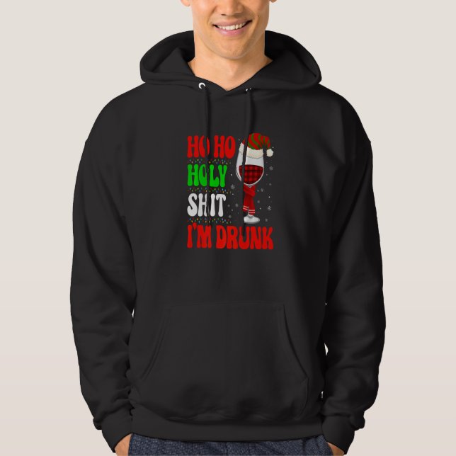 Ho Ho  I'm Drunk Santa Wine Christmas Graphic Hoodie (Front)