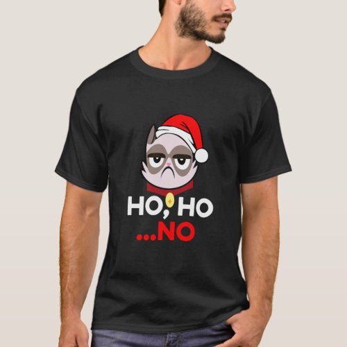 Ho Ho No Funny Grumpy Anti Christmas Cat Hater T_Shirt