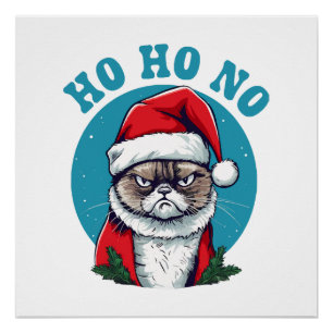 Ho ho no - funny grumpy santa cat poster