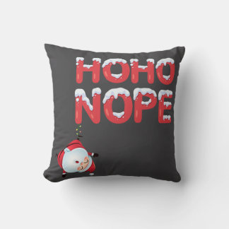 Ho Ho Nope Christmas Throw Pillow