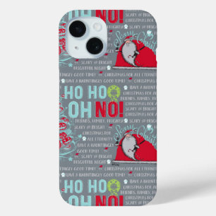 Ho Ho Oh No   Santa Claus iPhone 15 Case