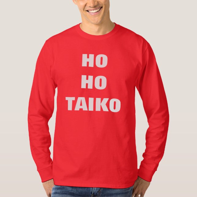 HO HO TAIKO Christmas T-shirt- Long Sleeve T-Shirt (Front)