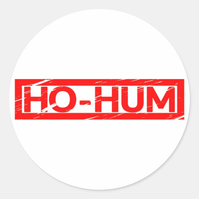 Ho-hum Stamp Classic Round Sticker (Front)