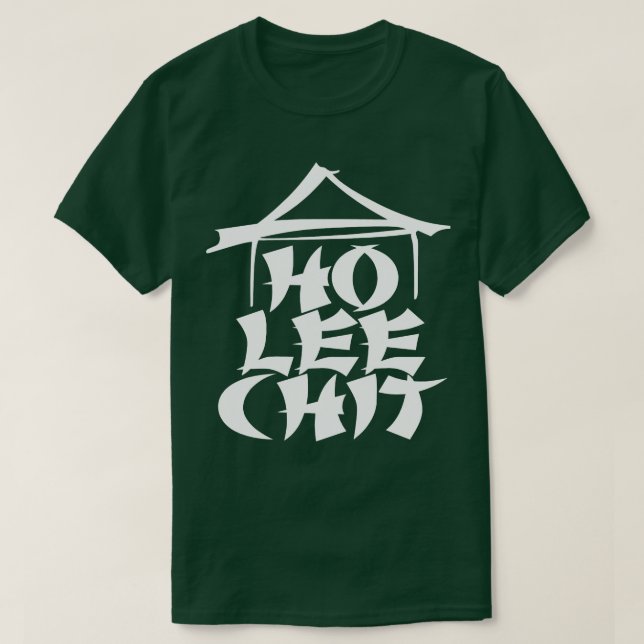 Ho Lee Chit T-Shirt (Design Front)