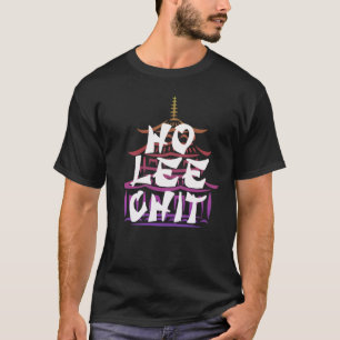 Ho Lee Chit Unisex Shirt, Funny T-shirt Design