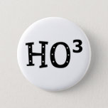 Ho To The 3rd Power Pinback Button at Zazzle