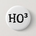 Ho to the 3rd Power Pinback Button<br><div class="desc">See More at http://Label-Me-Happy.com</div>