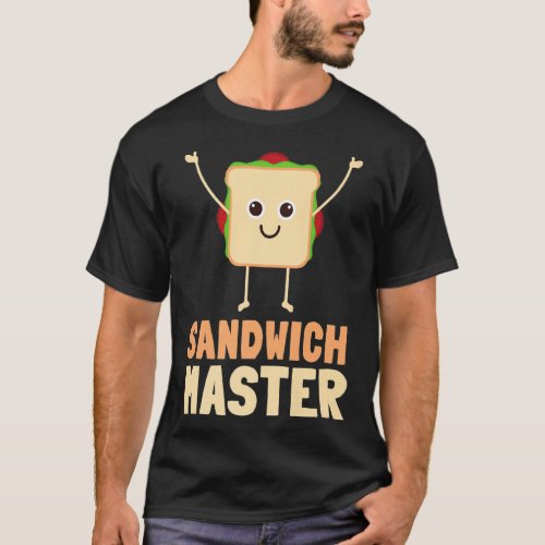 Hoagie Sub Artist And Sandwich Maker _ Sandwich Ma T_Shirt