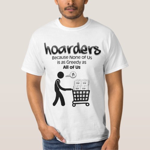 Hoarders Because None Of Us T_Shirt