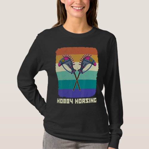 Hobby Horsing Horse Equestrian Sport Equine Girls  T_Shirt