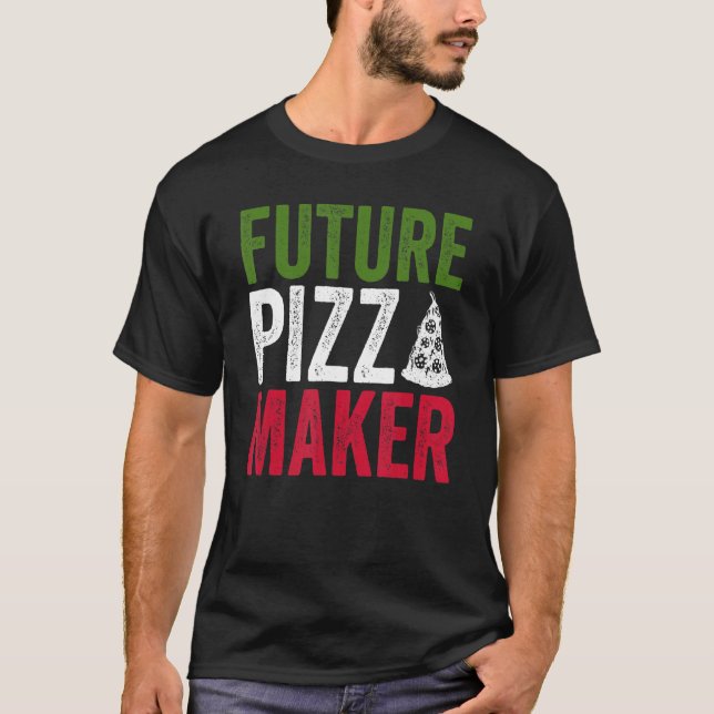 Hobby Pizza Maker And Future Pizza Expert T-Shirt (Front)