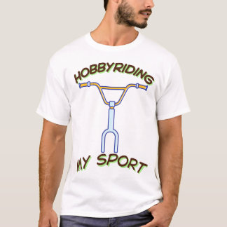 Hobby Riding My Sport T-Shirt