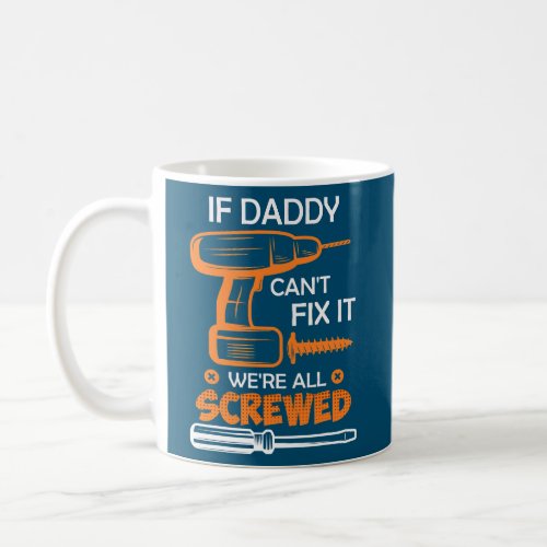 Hobbyist dad handyman Dad fixes the father  Coffee Mug