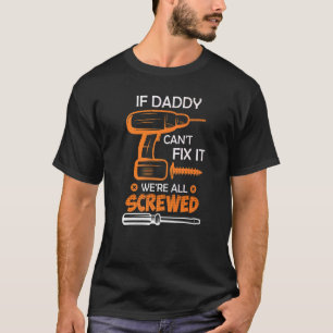 Hobbyist Dad Handyman Dad Fixes The Father T-Shirt