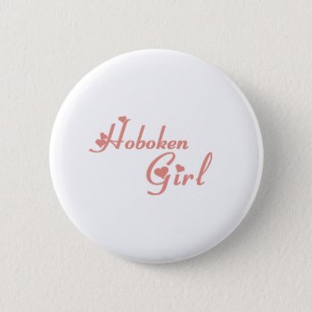 Hoboken Girl Tee Shirts Button by republicofcities at Zazzle