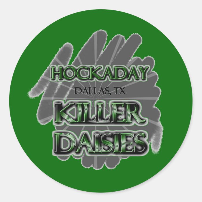 Hockaday School KILLER DAISIES   Dallas, TX Round Stickers