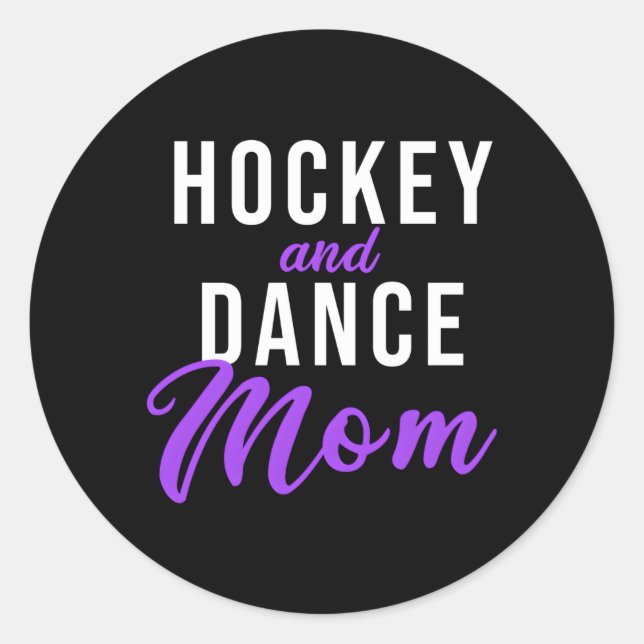 Hockey And Dance Mom Classic Round Sticker (Front)
