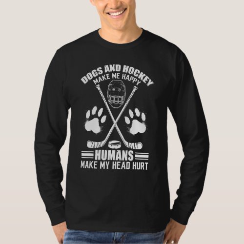 Hockey And Dog Makes Me Ice Hockey Happy Player T_Shirt