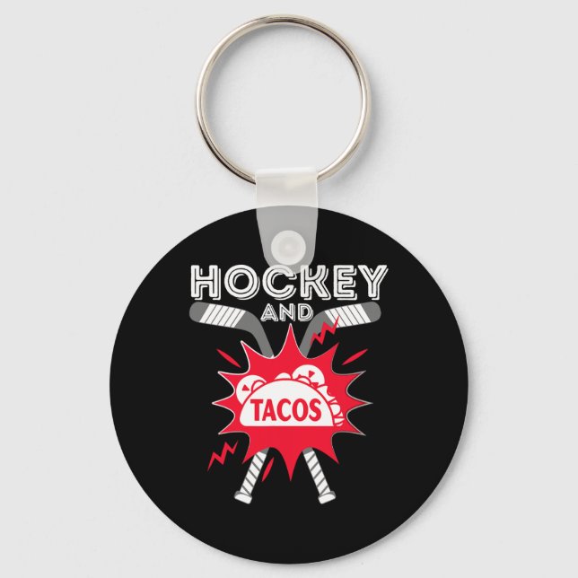 Hockey and Tacos - Fun Ice Hockey Player Gift Hock Keychain (Front)