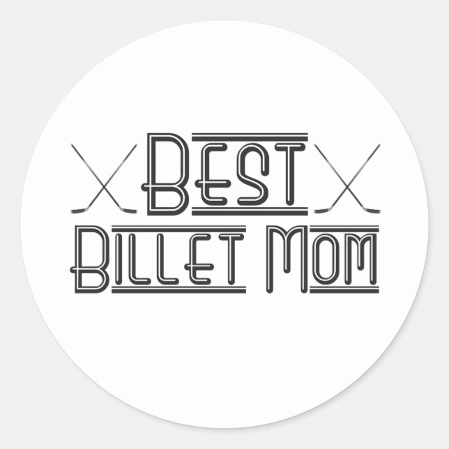 Hockey Best Billet Mom Classic Round Sticker (Front)