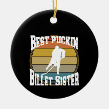 Hockey Best Puckin Billet Sister