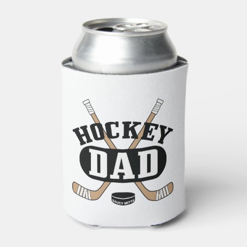 Hockey Dad Hockey Sticks and Puck Can Cooler