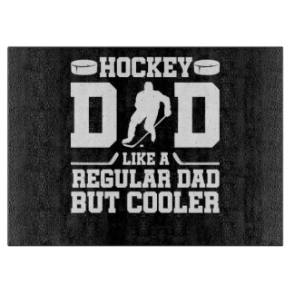 Hockey Dad Like A Regular Dad But Cooler Cutting Board